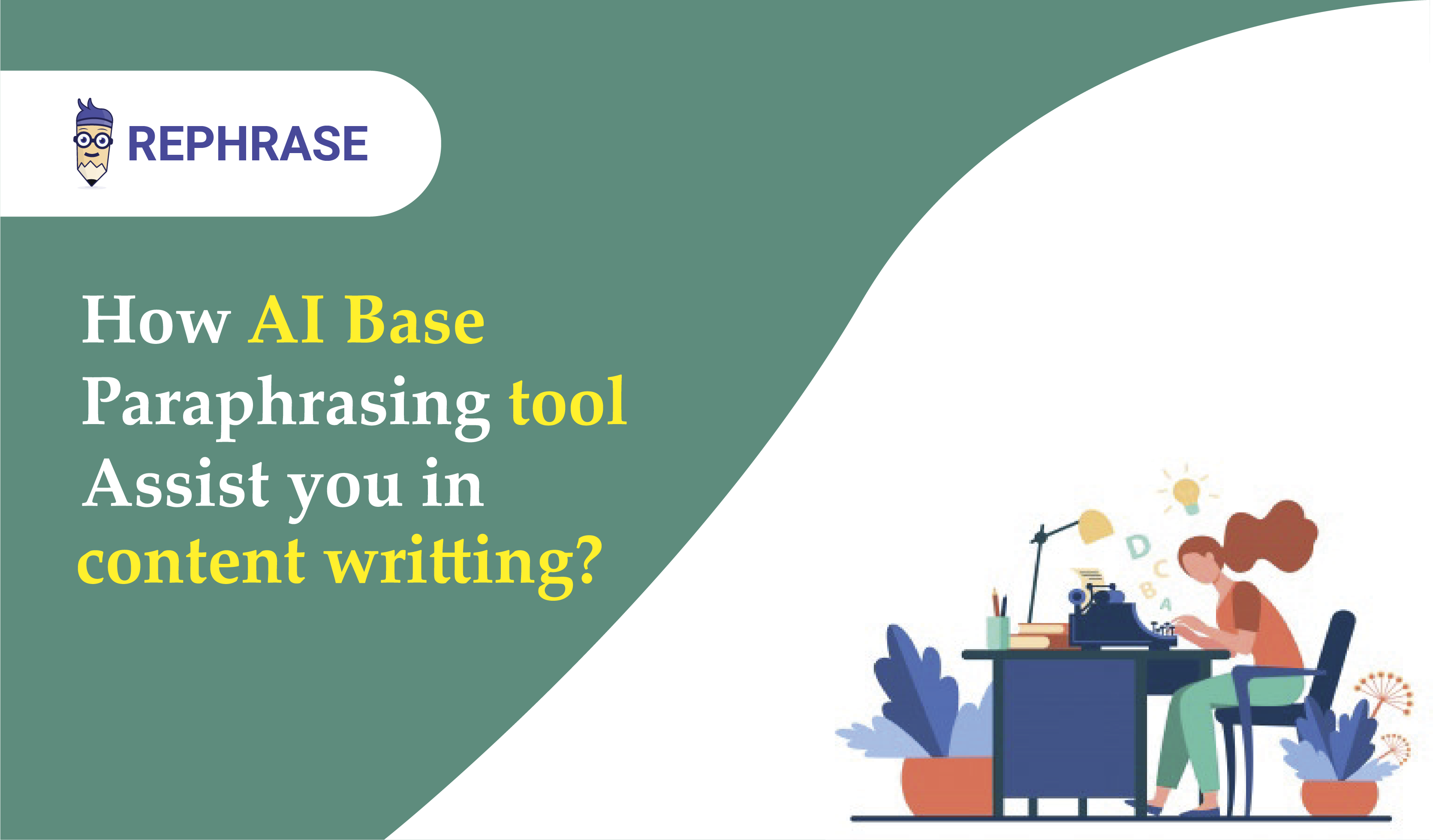 Base sentences. Rephrase. Rephrased. Paraphrasing Tool
